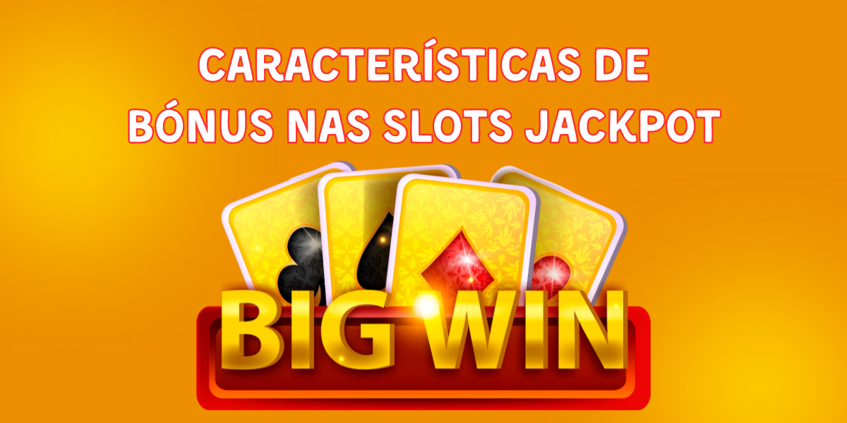 Navegando pelos recursos de bônus nos caça-níqueis de jackpot: Maximizando suas chances