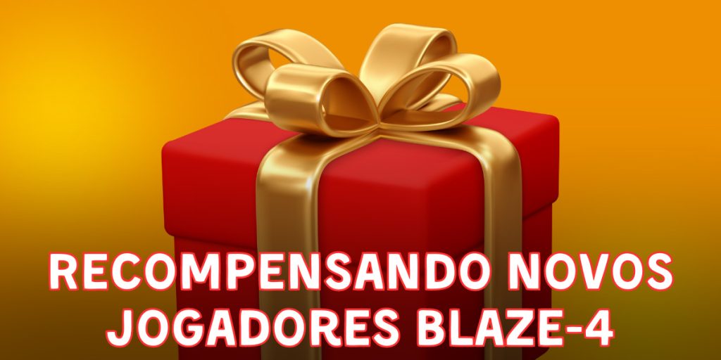 Recompensando novos jogadores Blaze-4