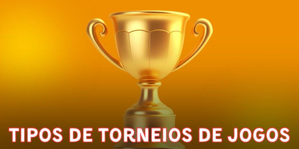 Tipos de torneios de jogos