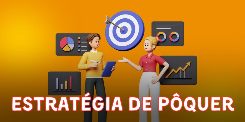 Estratégia de pôquer: estratégias básicas, dicas e truques 