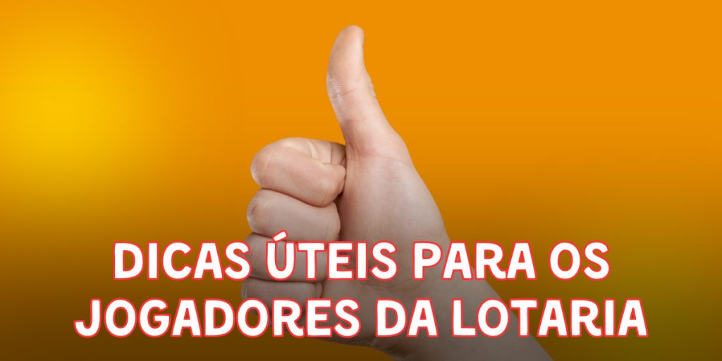 Algumas dicas úteis para quem joga na loteria 